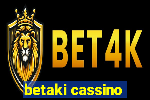 betaki cassino